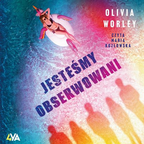 Tytuł: Jesteśmy obserwowani
Autor: Olivia Worley
Wydawnictwo: Books4YA
Formaty: MP3