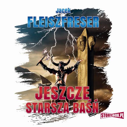 Tytuł: Jeszcze starsza baśń
Autor: Jacek Fleiszfreser
Wydawnictwo: Storybox
Formaty: MP3