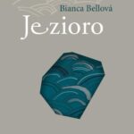 Tytuł: Jezioro
Autor: Bianca Bellova
Wydawnictwo: Afera
Formaty: MOBI, EPUB