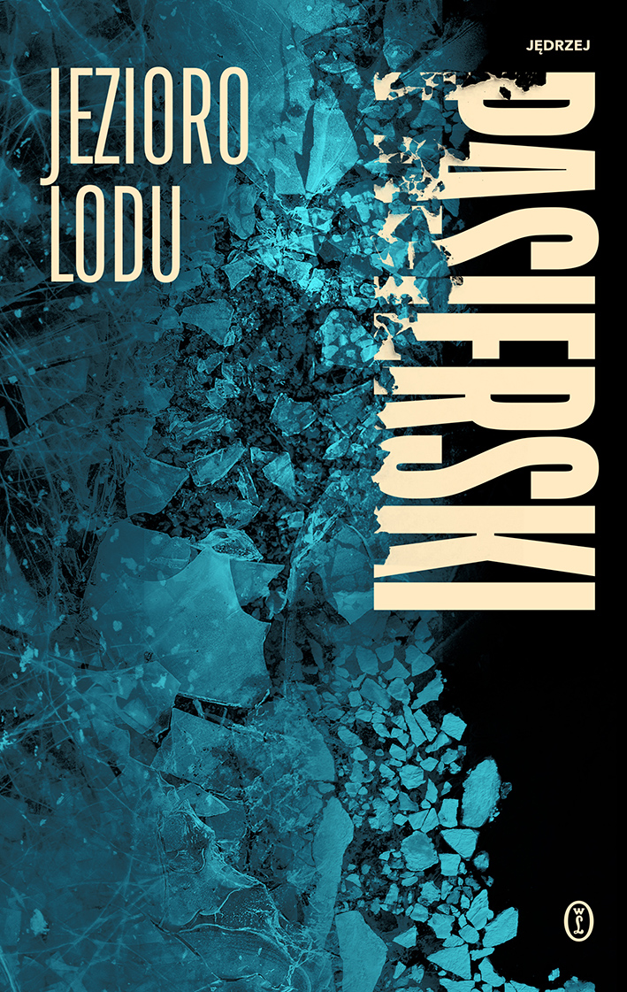 Tytuł: Jezioro lodu
Autor: Jędrzej Pasierski
Wydawnictwo: Wydawnictwo Literackie
Formaty: EPUB, MOBI