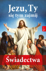 Jezu, Ty się tym zajmij. Świadectwa — okładka e-booka