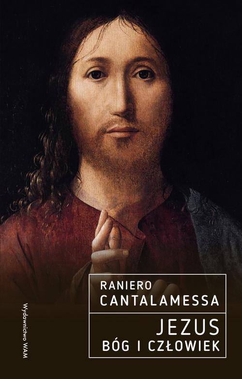 Tytuł: Jezus. Bóg i Człowiek
Autor: Raniero Cantalamessa
Wydawnictwo: WAM
Formaty: EPUB