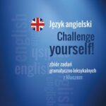 Tytuł: Język angielski - Challenge your English Zbiór zadań gramatyczno-leksykalnych
Autor: Agata Włodarczyk
Wydawnictwo: Handy Books Studio
Formaty: PDF