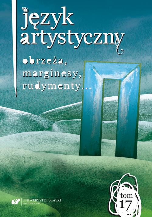 Język Artystyczny. T. 17: Obrzeża, marginesy, rudymenty… — okładka e-booka