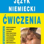 Tytuł: Język niemiecki. Ćwiczenia
Autor: Monika von Basse
Wydawnictwo: Literat
Formaty: PDF