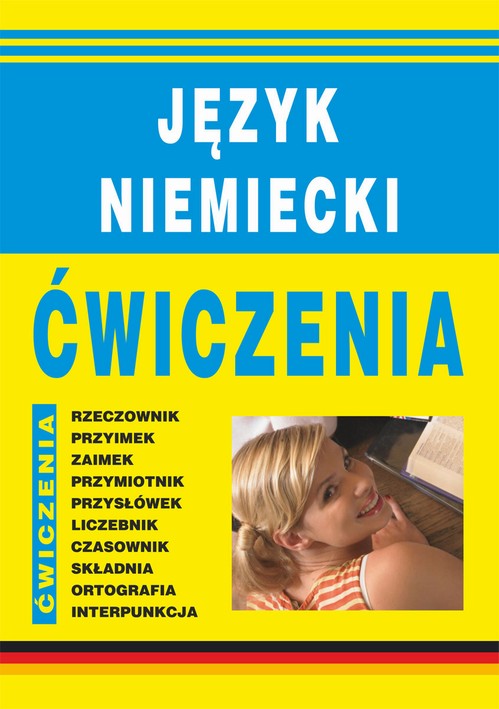 Tytuł: Język niemiecki. Ćwiczenia
Autor: Monika von Basse
Wydawnictwo: Literat
Formaty: PDF