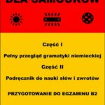 Tytuł: Język niemiecki dla samouków
Autor: Jacek Gordon
Wydawnictwo: Wydawnictwo e-bookowo
Formaty: PDF