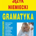 Tytuł: Język niemiecki. Gramatyka
Autor: Monika von Basse
Wydawnictwo: Literat
Formaty: PDF