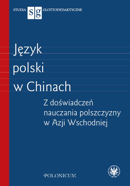 Tytuł: Język polski w Chinach
Autor: 
Wydawnictwo: Wydawnictwa Uniwersytetu Warszawskiego
Formaty: MOBI, EPUB, PDF