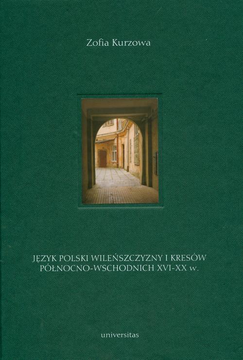 Język polski Wileńszczyzny i Kresów Północno-Wschodnich XVI-XX wieku — okładka e-booka