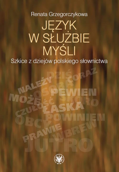 Tytuł: Język w służbie myśli
Autor: Renata Grzegorczykowa
Wydawnictwo: Wydawnictwa Uniwersytetu Warszawskiego
Formaty: PDF, EPUB, MOBI