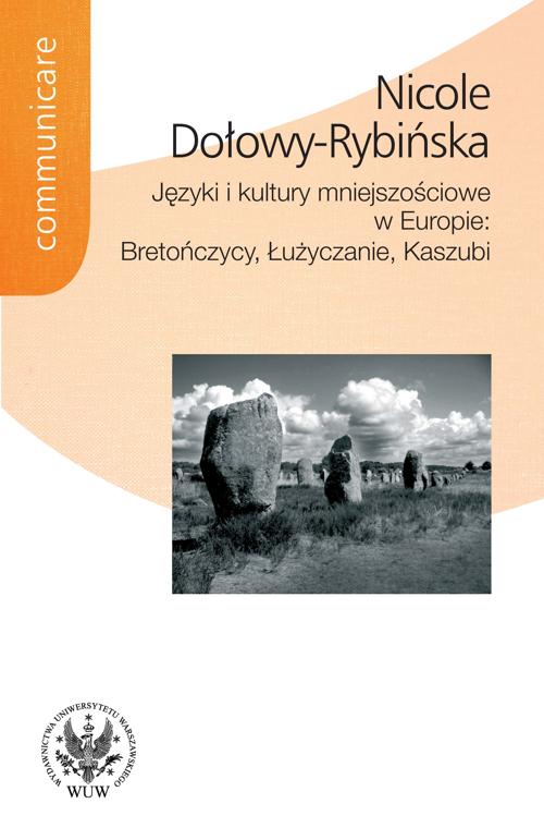 Tytuł: Języki i kultury mniejszościowe w Europie
Autor: Nicole Dołowy-Rybińska
Wydawnictwo: Wydawnictwa Uniwersytetu Warszawskiego
Formaty: PDF