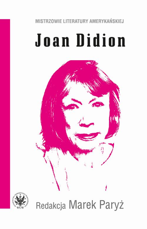 Tytuł: Joan Didion
Autor: 
Wydawnictwo: Wydawnictwa Uniwersytetu Warszawskiego
Formaty: PDF, EPUB, MOBI