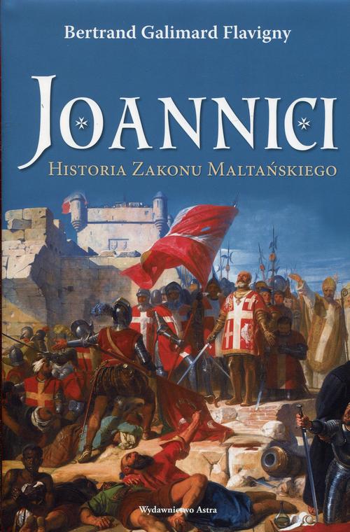 Tytuł: Joannici Historia Zakonu Maltańskiego
Autor: Bertrand Galimard Flavigny
Wydawnictwo: Wydawnictwo Astra
Formaty: MOBI, EPUB
