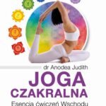 Tytuł: Joga czakralna. Esencja ćwiczeń Wschodu
Autor: Anodea Judith
Wydawnictwo: Studio Astropsychologii
Formaty: MOBI, EPUB, PDF