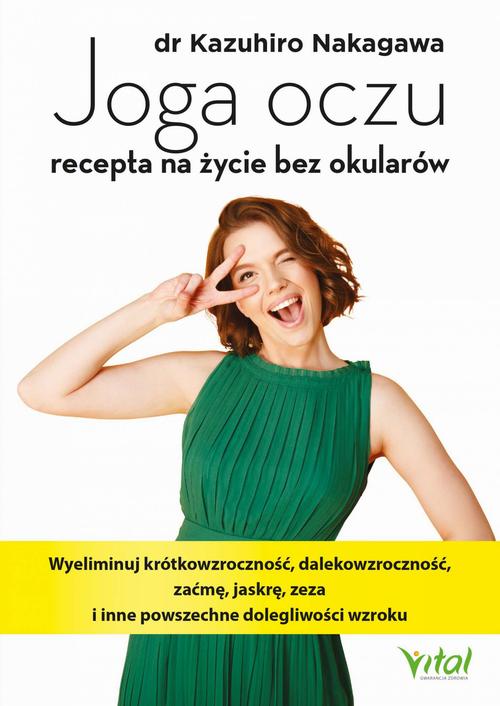Joga oczu - recepta na życie bez okularów. — okładka e-booka