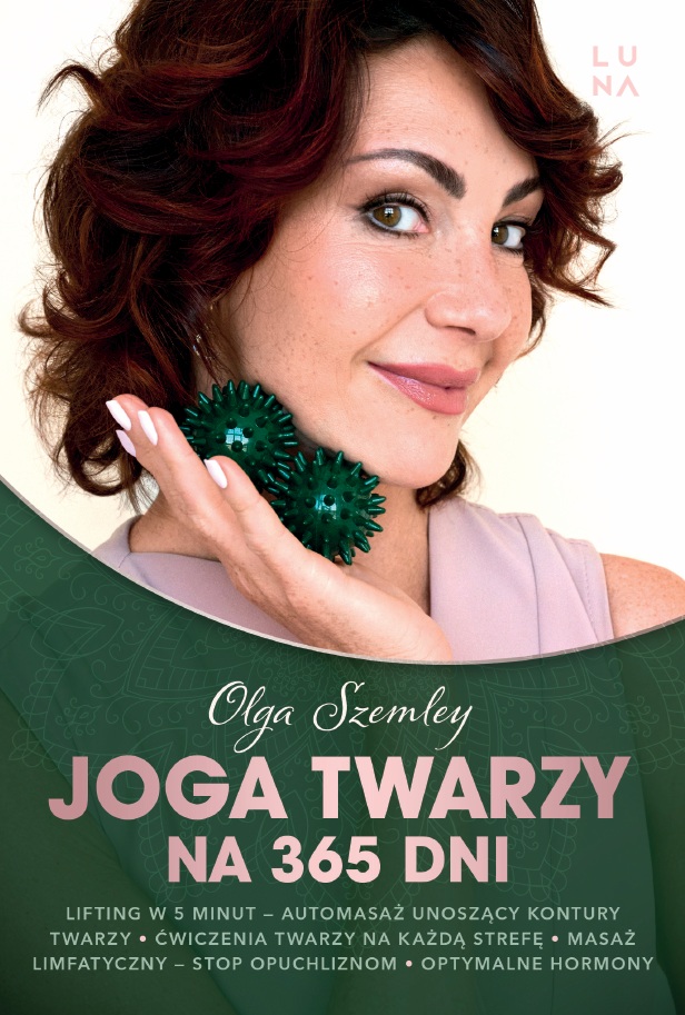 Tytuł: Joga twarzy na 365 dni
Autor: Olga Szemley
Wydawnictwo: Wydawnictwo Luna
Formaty: EPUB, MOBI