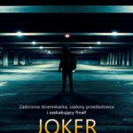 Tytuł: JOKER
Autor: Natalia Nowak-Lewandowska
Wydawnictwo: JakBook
Formaty: MOBI, EPUB