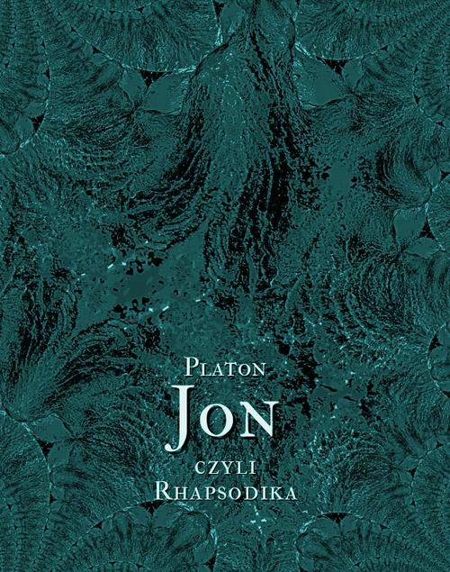 Tytuł: Jon, czyli Rhapsodika
Autor: Platon
Wydawnictwo: Armoryka
Formaty: EPUB, MOBI