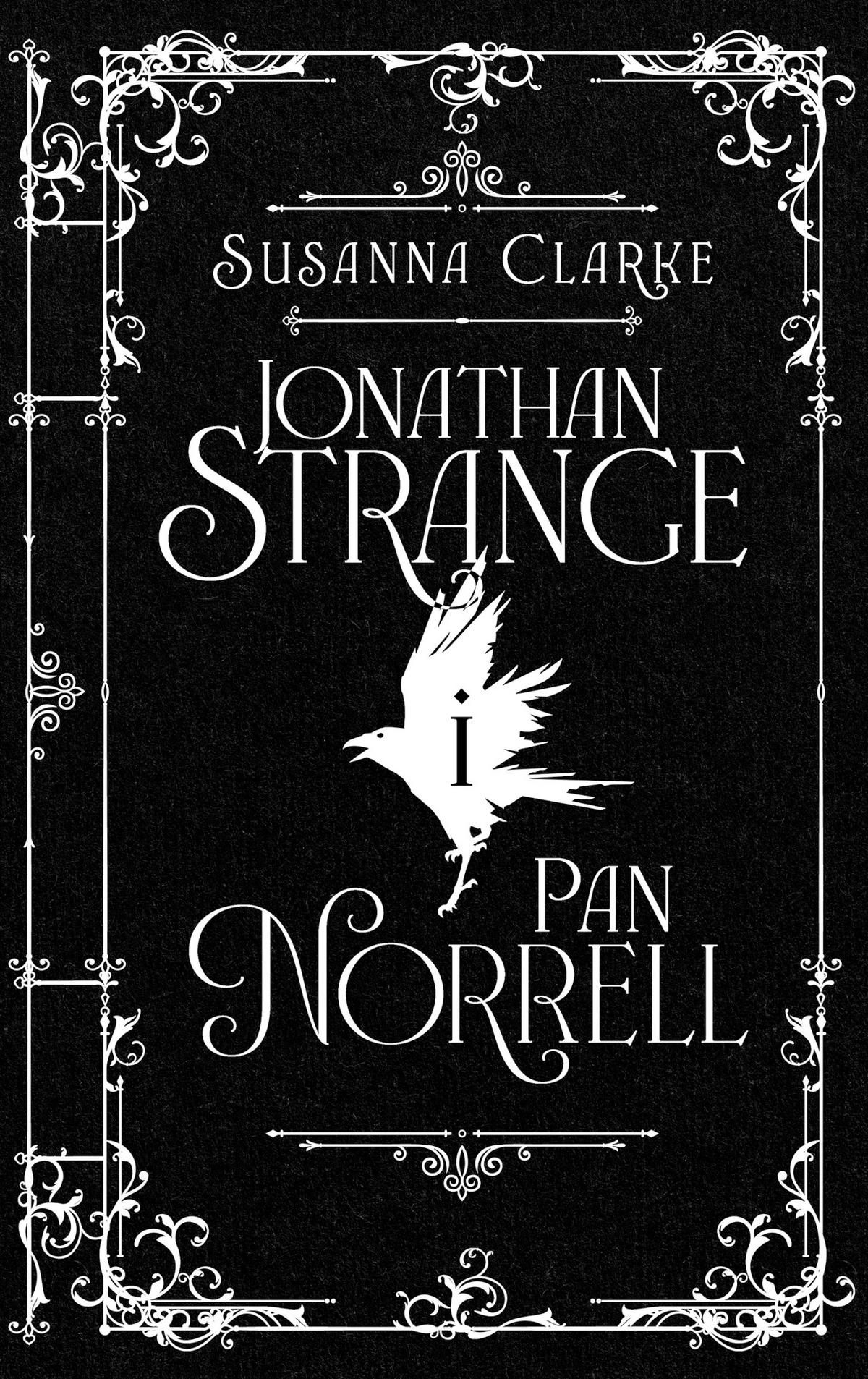 Tytuł: Jonathan Strange i Pan Norrell
Autor: Susanna Clarke
Wydawnictwo: MAG
Formaty: EPUB, MOBI