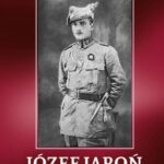 Józef Jaroń. Legionista, nauczyciel, więzień Kozielska — okładka e-booka