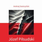 Tytuł: Józef Piłsudski. Wiwisekcja
Autor: Andrzej Szulczyński
Wydawnictwo: Warszawska Firma Wydawnicza
Formaty: EPUB
