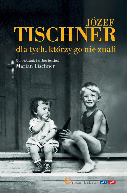Tytuł: Józef Tischner dla tych, którzy go nie znali
Autor: Marian Tischner
Wydawnictwo: Edu-Libri
Formaty: PDF