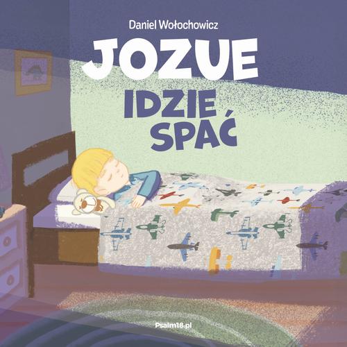 Tytuł: JOZUE IDZIE SPAĆ - książeczka dla dzieci 2+
Autor: Daniel Wołochowicz
Wydawnictwo: Psalm18.pl
Formaty: MOBI, EPUB