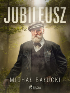 Tytuł: Jubileusz
Autor: Michał Bałucki
Wydawnictwo: SAGA Egmont
Formaty: EPUB, MOBI