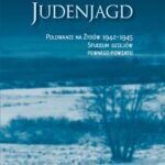 Tytuł: Judenjagd. Polowanie na Żydów 1942-1945
Autor: Jan Grabowski
Wydawnictwo: Centrum Badań nad Zagładą Żydów
Formaty: MOBI, EPUB