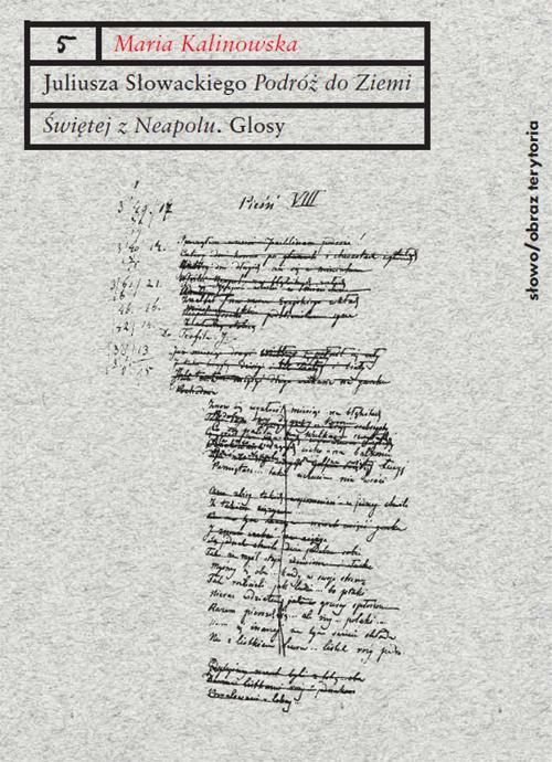 Tytuł: Juliusza Słowackiego „Podróż do Ziemi Świętej z Neapolu”
Autor: Maria Kalinowska
Wydawnictwo: Słowo/Obraz Terytoria
Formaty: EPUB, MOBI