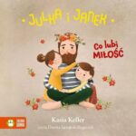 Julka i Janek. Co lubi miłość — okładka audiobooka