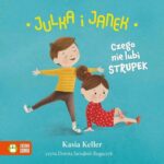 Tytuł: Julka i Janek. Czego nie lubi strupek
Autor: Kasia Keller
Wydawnictwo: Zielona Sowa
Formaty: MP3