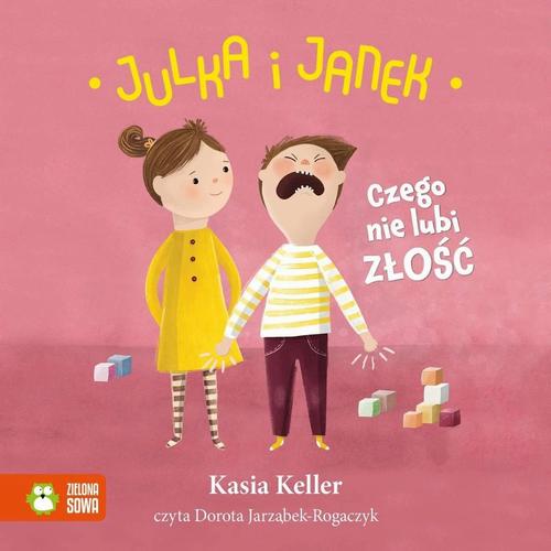 Tytuł: Julka i Janek. Czego nie lubi złość
Autor: Kasia Keller
Wydawnictwo: Zielona Sowa
Formaty: MP3