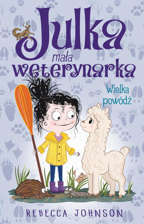 Tytuł: Julka – mała weterynarka. Tom 11. Wielka powódź
Autor: Rebecca Johnson
Wydawnictwo: Storybox
Formaty: MOBI, EPUB