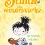 Tytuł: Julka – mała weterynarka. Tom 4. Na ratunek maluchom
Autor: Rebecca Johnson
Wydawnictwo: Storybox
Formaty: MOBI, EPUB