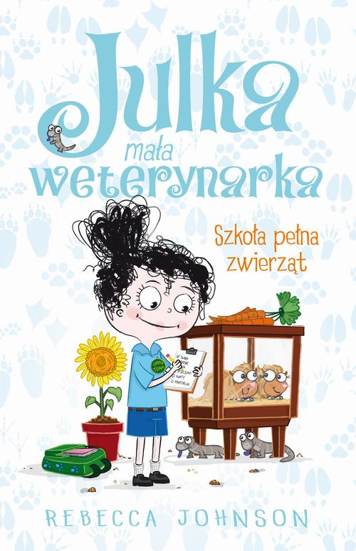 Tytuł: Julka – mała weterynarka. Tom 8. Szkoła pełna zwierząt
Autor: Rebecca Johnson
Wydawnictwo: Storybox
Formaty: EPUB, MOBI