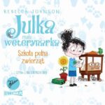 Tytuł: Julka – mała weterynarka. Tom 8. Szkoła pełna zwierząt
Autor: Rebecca Johnson
Wydawnictwo: Storybox
Formaty: MP3
