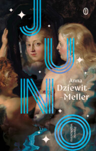 Tytuł: Juno
Autor: Anna Dziewit-Meller
Wydawnictwo: Wydawnictwo Literackie
Formaty: EPUB, MOBI