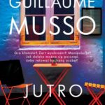 Tytuł: JUTRO
Autor: Guillaume Musso
Wydawnictwo: Albatros
Formaty: EPUB, MOBI
