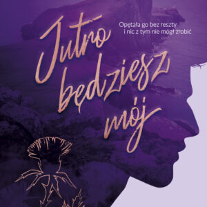 Tytuł: Jutro będziesz mój
Autor: Samantha Young
Wydawnictwo: Purple Book
Formaty: EPUB, MOBI