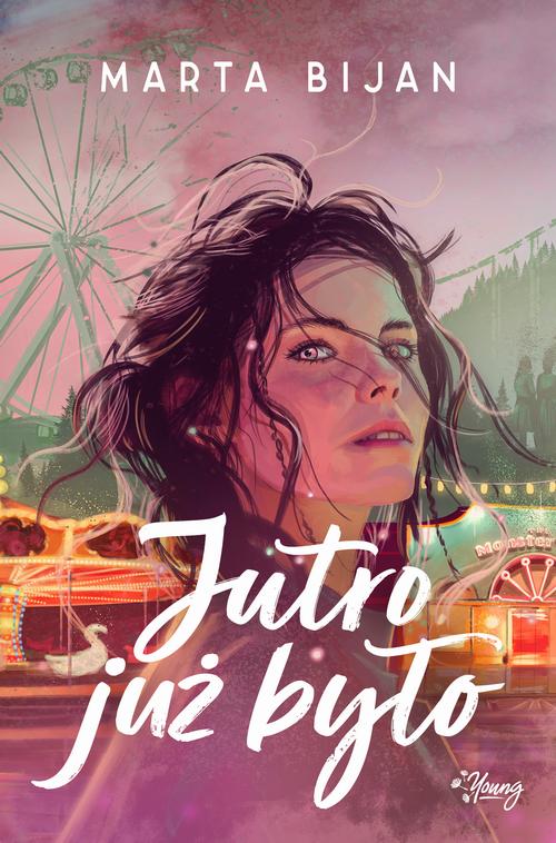 Tytuł: Jutro już było
Autor: Marta Bijan
Wydawnictwo: Young
Formaty: EPUB, MOBI