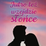 Jutro też wzejdzie słońce. tom I — okładka e-booka
