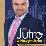 Tytuł: Jutro w Nowym Jorku
Autor: Rafał Brzoska, Paweł Oksanowicz
Wydawnictwo: Wydawnictwo Naukowe PWN
Formaty: MP3