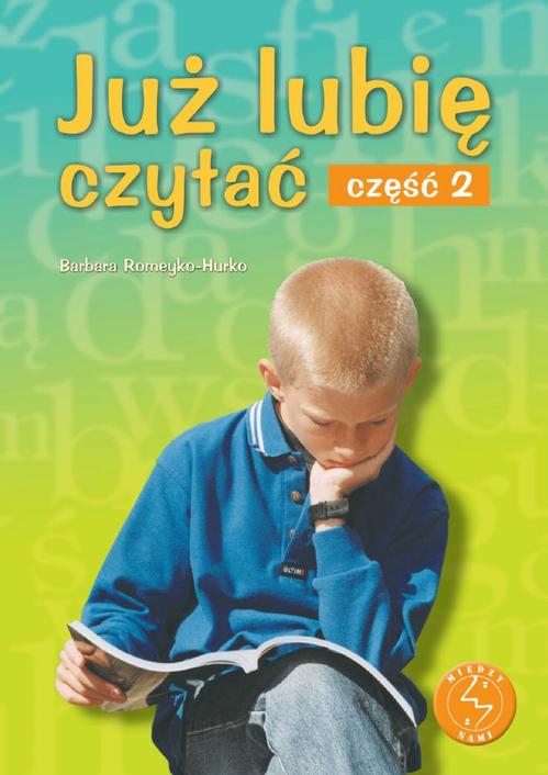 Tytuł: Już lubię czytać. Część 2. Ćwiczenia w czytaniu ze zrozumieniem
Autor: Barbara Romeyko-Hurko
Wydawnictwo: Gdańskie Wydawnictwo Oświatowe
Formaty: PDF