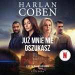 Tytuł: Już mnie nie oszukasz
Autor: Harlan Coben
Wydawnictwo: Albatros
Formaty: MP3