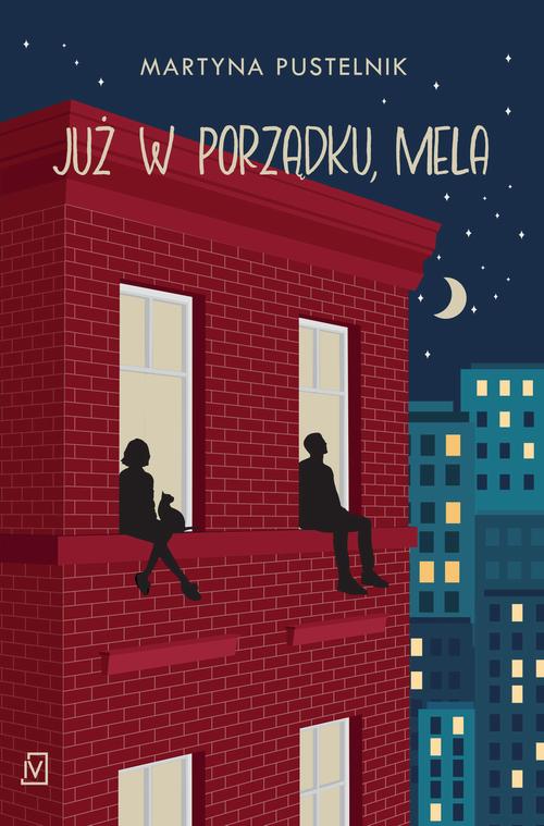 Tytuł: Już w porządku, Mela
Autor: Martyna Pustelnik
Wydawnictwo: Czwarta Strona
Formaty: MOBI, EPUB