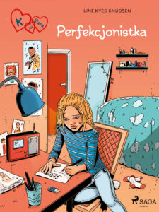 Tytuł: K jak Klara. K jak Klara 16 - Perfekcjonistka (#16)
Autor: Line Kyed Knudsen
Wydawnictwo: SAGA Egmont
Formaty: EPUB, MOBI