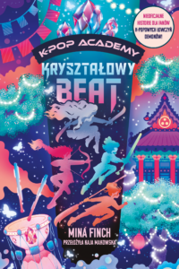K-Pop Academy (#3). Kryształowy beat. K-Pop Academy. Tom 3 — okładka e-booka