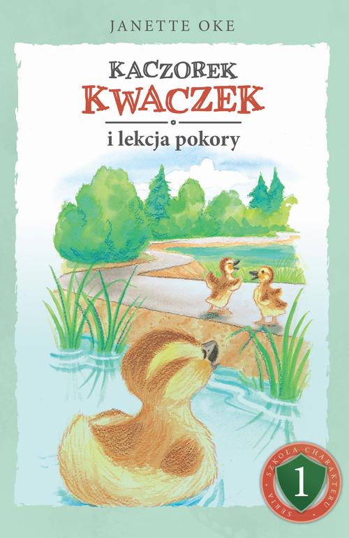 Tytuł: KACZOREK KWACZEK i lekcja pokory
Autor: Janette Oke, Oke Janette
Wydawnictwo: Psalm18.pl
Formaty: EPUB, PDF, MOBI